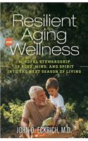 Resilient Aging and Wellness