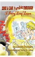 Zeke & Zak Fumble Through A Fairy Long Lesson