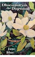Obsession with the Dogwood