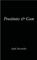 Prostitutes & Gum