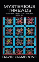 Mysterious Threads: (6 A Virginia Davies Quilt Mystery)