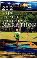 26.2 Tips To Run Your Best Marathon