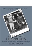 Clarence Chamberlin: Pioneer Aviator Who Challenged Lindbergh