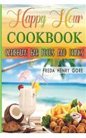 Happy Hour Cookbook Caribbean Bar Foods and Drinks