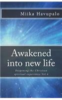 Awakened Into New Life