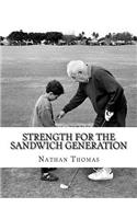 Strength for the Sandwich Generation