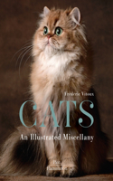 Cats: An Illustrated Miscellany: An Illustrated Miscellany