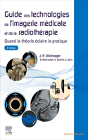 Guide Des Technologies de l'Imagerie Médicale Et de la Radiothérapie