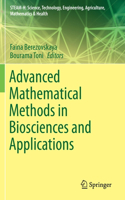 Advanced Mathematical Methods in Biosciences and Applications: (STEAM-H: Science, Technology, Engineering, Agriculture, Mathematics & Health)