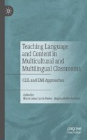 Teaching Language and Content in Multicultural and Multilingual Classrooms