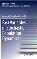 Fast Variables in Stochastic Population Dynamics