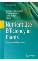 Nutrient Use Efficiency in Plants