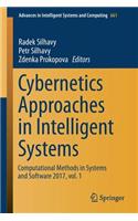 Cybernetics Approaches in Intelligent Systems: Computational Methods in Systems and Software 2017, Vol. 1