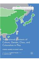 Transnational Contexts of Culture, Gender, Class, and Colonialism in Play
