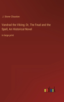 Vandrad the Viking; Or, The Feud and the Spell, An Historical Novel