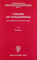 Geldpolitik Und Sachkapitalbildung: Eine Portfoliotheoretisch Orientierte Analyse