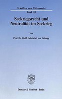 Seekriegsrecht Und Neutralitat Im Seekrieg