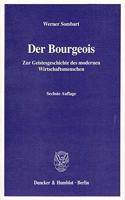 Der Bourgeois: Zur Geistesgeschichte Des Modernen Wirtschaftsmenschen