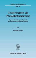 Testierfreiheit ALS Personlichkeitsrecht