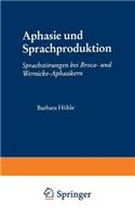 Aphasie Und Sprachproduktion