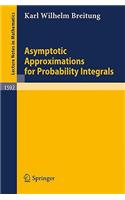 Asymptotic Approximations for Probability Integrals