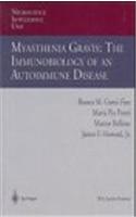 Myasthenia Gravis: The Immunobiology of an Autoimmune Disease