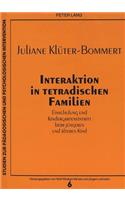 Interaktion in tetradischen Familien: Einschulung Und Kindergarteneintritt Beim Juengeren Und Aelteren Kind