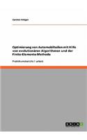 Optimierung von Automobilteilen mit Hilfe von evolutionären Algorithmen und der Finite-Elemente-Methode