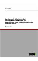 Psychosoziale Belastungen bei Adipositaskranken Kindern und Jugendlichen - Über die Möglichkeiten der Sozialen Arbeit