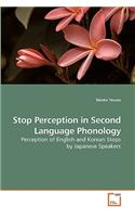 Stop Perception in Second Language Phonology