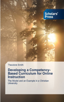 Developing a Competency-Based Curriculum for Online Instruction