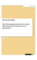 Eine Führungssektoranalyse der Städte Manchester und Dortmund im 19. Jahrhundert