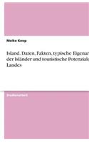 Island. Daten, Fakten, Typische Eigenarten Der Islander Und Touristische Potenziale Des Landes