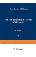 Non-Linear Field Theories of Mechanics / Die Nicht-Linearen Feldtheorien Der Mechanik
