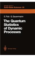 Quantum Statistics of Dynamic Processes