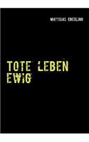 Tote Leben Ewig