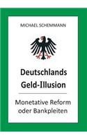 Deutschlands Geld-Illusion.