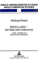 Martin Luther - Ein Held John Osbornes