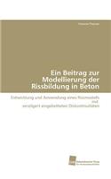 Ein Beitrag zur Modellierung der Rissbildung in Beton