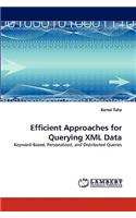 Efficient Approaches for Querying XML Data