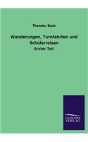 Wanderungen, Turnfahrten Und Schulerreisen