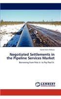 Negotiated Settlements in the Pipeline Services Market