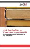 intelectuales y la creación de la democracia