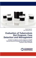 Evaluation of Tuberculosis Dot Program, Case Detection and Management