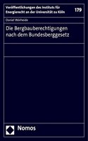 Die Bergbauberechtigungen Nach Dem Bundesberggesetz