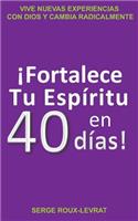 ¡Fortalece tu espíritu en 40 días!