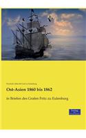 Ost-Asien 1860 bis 1862