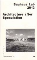 Architecture After Speculation: Bauhaus Lab 2013