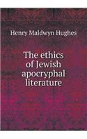 The ethics of Jewish apocryphal literature