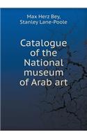 Catalogue of the National Museum of Arab Art